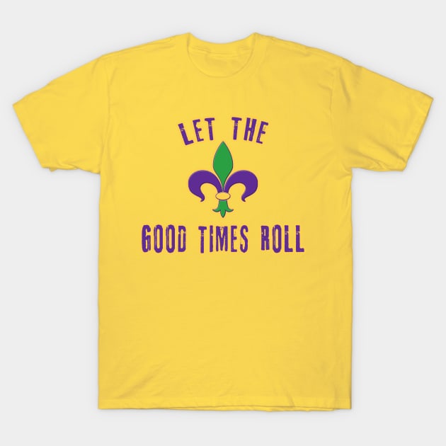 Mardi Gras Let the Good Times Roll T-Shirt by Scarebaby